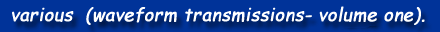 waveform transmissions - volume one (various artists).